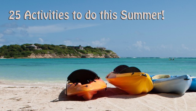 25 Activities to do this Summer!